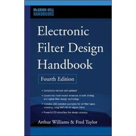 Electronic Filter Design Handbook, Fourth Edition (McGraw-Hill Handbooks)