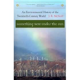 Something New under the Sun: An Environmental History of the Twentieth-Century World