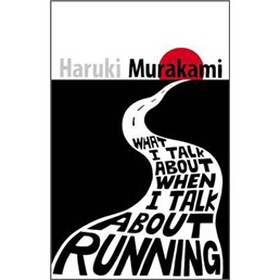What I Talk About When I Talk About Running