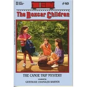 The Canoe Trip Mystery (The Boxcar Children Mysteries #40)