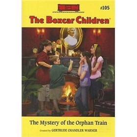 The Mystery of the Orphan Train (The Boxcar Children Mysteries #105)