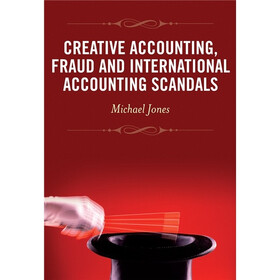 Creative Accounting Fraud and International Accounting Scandals