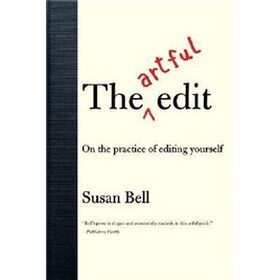 The Artful Edit: On the Practice of Editing Yourself