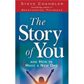 The Story of You (And How to Create a New One)
