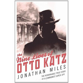 The Nine Lives of Otto Katz