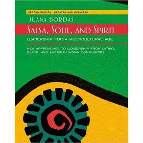 Salsa, Soul, and Spirit: Leadership for a Multicultural Age
