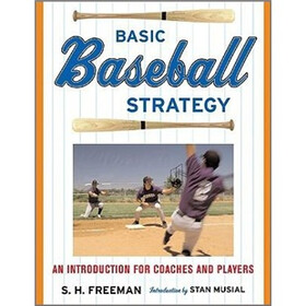 Basic Baseball Strategy: An Introduction for Coaches and Players