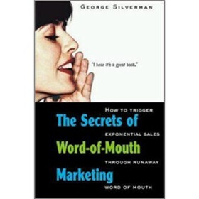 The Secrets of Word-of-Mouth Marketing
