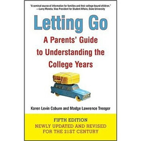 Letting Go (Fifth Edition): A Parents' Guide to Understanding the College Years