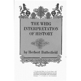 The Whig Interpretation of History