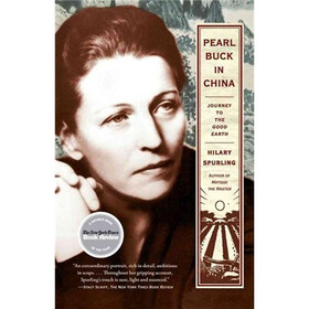 Pearl Buck in China: Journey to the Good Earth