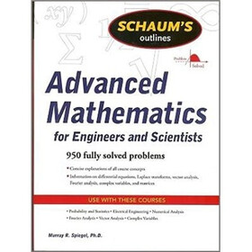 Schaum's Outline of Advanced Mathematics for Engineers and Scientists (Schaum's Outline Series)