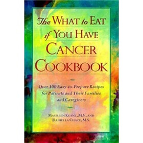 The What To Eat If You Have Cancer Cookbook