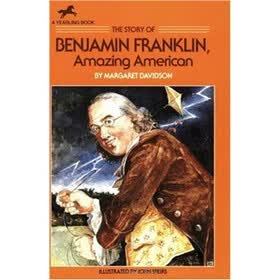 The Story of Benjamin Franklin: Amazing American