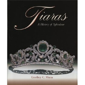 Tiaras: A History of Splendour