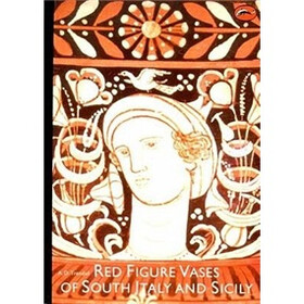 Red Figure Vases of South Italy & Sicily (World of Art)