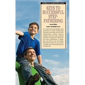 Keys to Successful Stepfathering (Barron's Parenting Keys)
