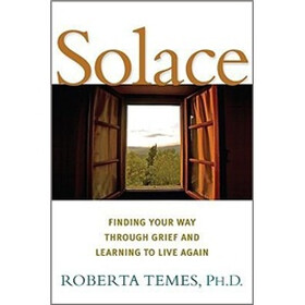 Solace: Finding Your Way Through Grief and Learning to Live Again