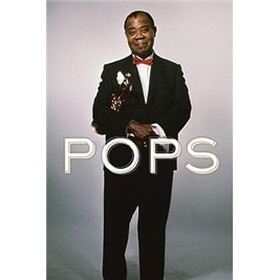 Pops: A Life of Louis Armstrong