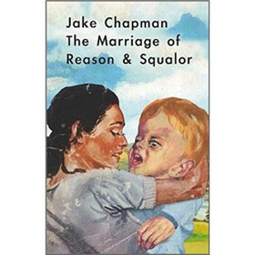 The Marriage of Reason and Squalor
