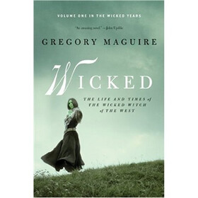 Wicked: The Life and Times of the Wicked Witch of the West (Wicked Years)