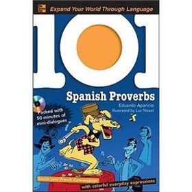 Spanish Proverbs: Enrich your Spanish Conversation with Colorful Everyday Expressions