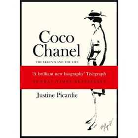 Coco Chanel: The Legend and the Life. Justine Picardie