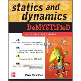 Statics and Dynamics Demystified