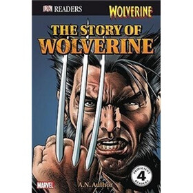 DK Readers Wolverine : The Story of Wolverine