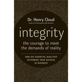 Integrity: The Courage to Meet the Demands of Reality