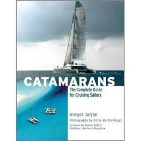 Catamarans: The Complete Guide for Cruising Sailors