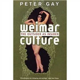 Weimar Culture - the Outsider as Insider