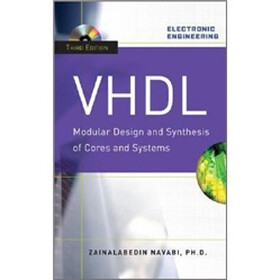 VHDL:Modular Design and Synthesis of Cores and Systems, Third Edition