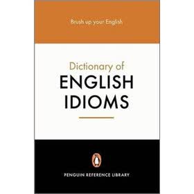 Penguin Dict of English Idioms
