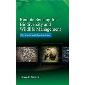 Remote Sensing for Biodiversity and Wildlife Management: Synthesis and Applications