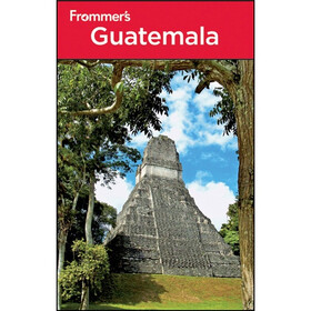Frommer's Guatemala, 3rd Edition