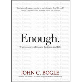 Enough: True Measures Of Money, Business, And Life