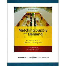 Matching Supply with Demand: An Introduction to Operations Management