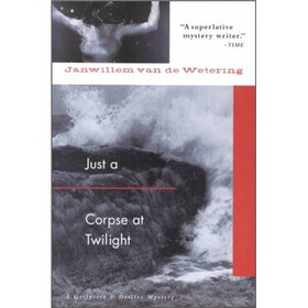 Just a Corpse at Twilight: A Grijpstra and De Gier Mystery