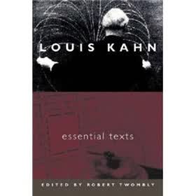 Louis Kahn: Essential Texts