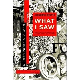 What I Saw: Reports from Berlin 1920-1933