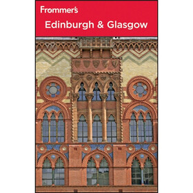 Frommer's Edinburgh and Glasgow, 4th Edition