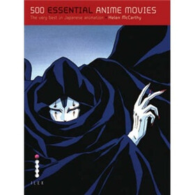 500 Essential Anime Movies: The Ultimate Guide