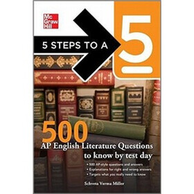 5 Steps to a 5 500 AP English Literature Questions to Know By Test Day
