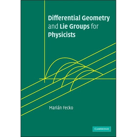 Differential Geometry and Lie Groups for Physicists