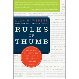 Rules of Thumb: How to Stay Productive and Inspired Even in the Most Turbulent Times