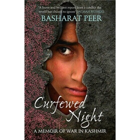 Curfewed Night: A Memoir of War in Kashmir