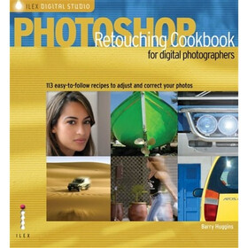 Photoshop Retouching Cookbook for Digital Photographers