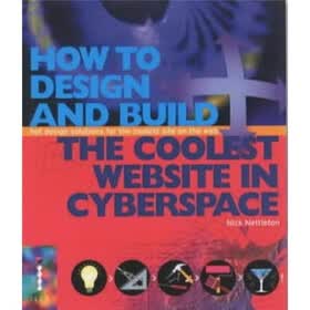 How to Design and Build the Coolest Website in Cyberspace