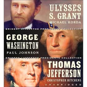Eminent Lives: The Presidents Collection Unabridged CD Set